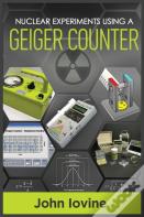 Nuclear Experiments Using A Geiger Counter