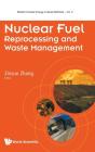 Nuclear Fuel Reprocessing And Waste Management - Preview