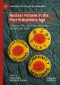 Nuclear Futures In The Post-Fukushima Age - Preview