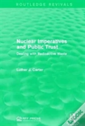 Nuclear Imperatives And Public Trust
