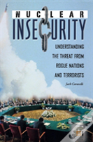 Nuclear Insecurity