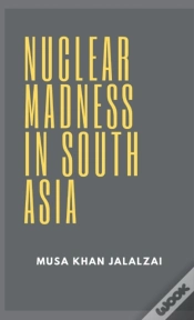 Capa do artigo Nuclear Madness In South Asia