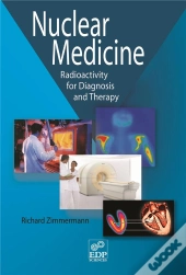 Nuclear Medicine ; Radioactivity For Diagnosis And Therapy