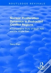 Nuclear Proliferation Dynamics In Protracted Conflict Regions