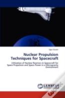Nuclear Propulsion Techniques For Spacecraft