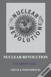 Nuclear Revolution: A Clarion Call