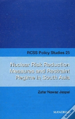 Capa do artigo Nuclear Risk Reduction Measures And Restraint Regime In South Asia