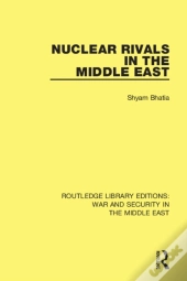 Nuclear Rivals In The Middle East