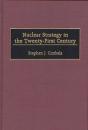 Nuclear Strategy In The Twenty-First Century - Preview