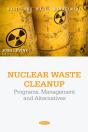 Nuclear Waste Cleanup: Programs, Management And Alternatives - Preview