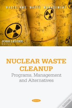 Capa do artigo Nuclear Waste Cleanup: Programs, Management And Alternatives