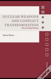 Nuclear Weapons And Conflict Transformation