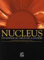 Nucleus ; Un Voyage Au Coeur De La Matière - Preview