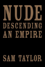 Nude Descending An Empire - Preview