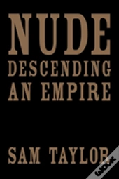 Nude Descending An Empire