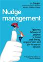 Nudge Management ; Applying Behavioural Science To Boost Well-Being, Engagement And Performance At Work - Preview