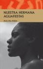 Nuestra Hermana Aguafiestas - Preview
