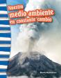 Nuestro Medio Ambiente En Constante Cambio (Our Ever-Changing Environment) - Preview