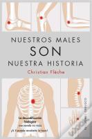 Nuestros Males Son Nuestra Historia