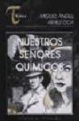 Nuestros Señores Químicos - Preview