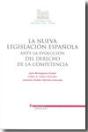 Nueva Legislacion Española Ante La Evolucion Del Derecho De La Competencia, La - Preview