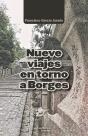 Nueve Viajes En Torno A Borges - Preview