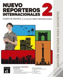Nuevo Reporteros Internacionales 2 Ed.Anotada Para Docentes