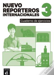 Nuevo Reporteros Internacionales 3 Cuaderno De Ejercicios