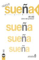 Nuevo Sueña 1 A1 A2 Libro Del Profesor Ed 2022)