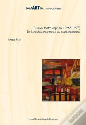Nuevo Teatro Espanol (1965-1978) ; De L'Enchantement Textuel Au Désenchantement