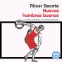 Nuevos Hombres Buenos - Preview