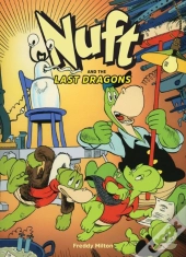Nuft And The Last Dragons Vol. 1: The Great Technowhiz