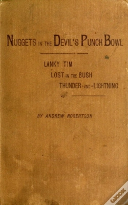 Capa do artigo Nuggets In The Devil'S Punch Bowl And Other Austrhe Bush; Thunder-And-Lightning