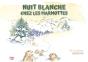 Nuit Blanche Chez Les Marmottes - Preview