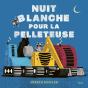 Nuit Blanche Pour La Pelleteuse - Preview