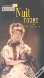 Nuit Rouge Et Autres Histoires Cruelles De Paris
