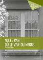 Nulle Part Où Je Vive Ou Meure - Preview