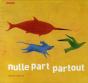 Nulle Part-Partout - Preview