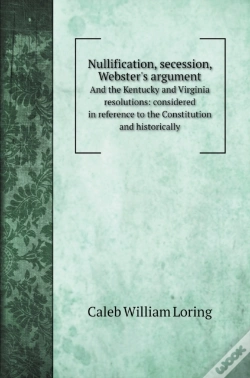 Capa do artigo Nullification, Secession, Webster'S Argument