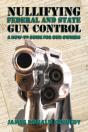 Nullifying Federal And State Gun Control - Preview
