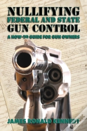 Nullifying Federal And State Gun Control