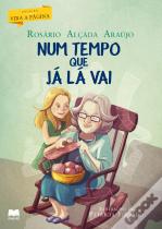 Num Tempo que Já Lá Vai