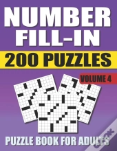 Number Fill In Puzzle Book For Adults (Volume 4)