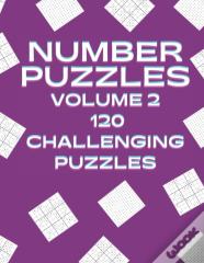 Number Puzzles Volume 2 120 Challenging Puzzles