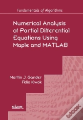 Numerical Analysis Of Partial Differential Equations Using Maple And Matlab