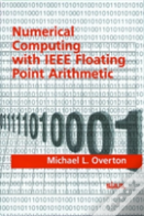 Numerical Computing With Ieee Floating Point Arithmetic
