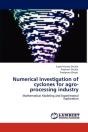 Numerical Investigation Of Cyclones For Agro-Processing Industry - Preview