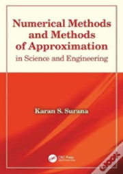 Numerical Methods And Methods Of Approximation In Science And Engineering