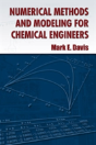 Numerical Methods And Modeling For Chemical Engineers - Preview