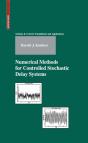 Numerical Methods For Controlled Stochastic Delay Systems - Preview